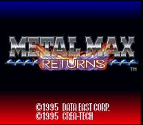 Metal Max Returns (Japan) [En by Aeon Genesis v1.0] for snes 